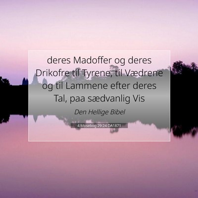 Picture 07 - 4 Mosebog 29:24 DA1871 - deres Madoffer og deres Drikofre til Tyrene, til - Bible Verse Picture