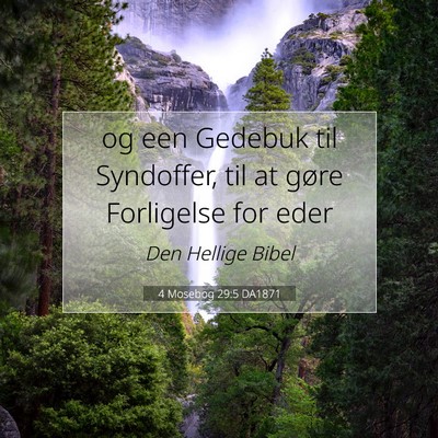 Picture 07 - 4 Mosebog 29:5 DA1871 - og een Gedebuk til Syndoffer, til at gøre - Bible Verse Picture