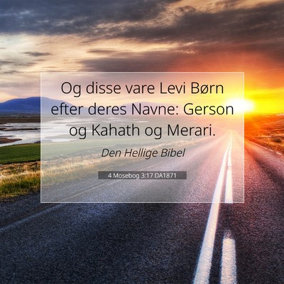 Picture 07 - 4 Mosebog 3:17 DA1871 - Og disse vare Levi Børn efter deres Navne: - Bible Verse Picture