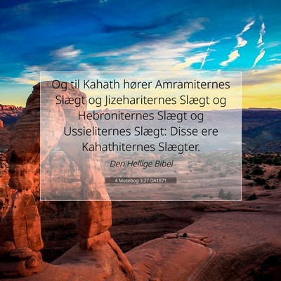 Picture 07 - 4 Mosebog 3:27 DA1871 - Og til Kahath hører Amramiternes Slægt og - Bible Verse Picture