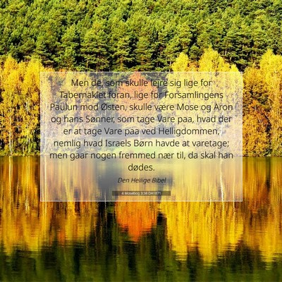 Picture 07 - 4 Mosebog 3:38 DA1871 - Men de, som skulle lejre sig lige for Tabernaklet - Bible Verse Picture