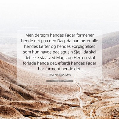 Picture 07 - 4 Mosebog 30:6 DA1871 - Men dersom hendes Fader formener hende det paa - Bible Verse Picture
