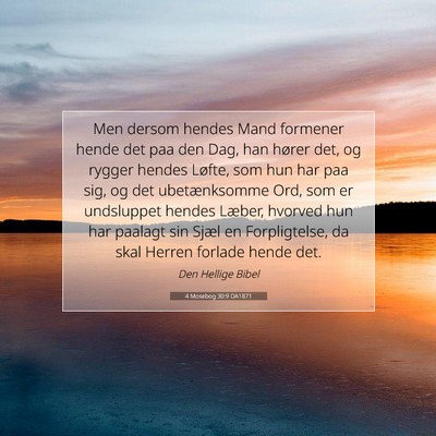 Picture 07 - 4 Mosebog 30:9 DA1871 - Men dersom hendes Mand formener hende det paa den - Bible Verse Picture