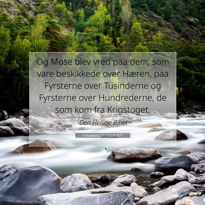 Picture 07 - 4 Mosebog 31:14 DA1871 - Og Mose blev vred paa dem, som vare beskikkede - Bible Verse Picture