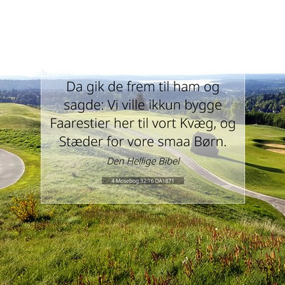 Picture 07 - 4 Mosebog 32:16 DA1871 - Da gik de frem til ham og sagde: Vi ville ikkun - Bible Verse Picture