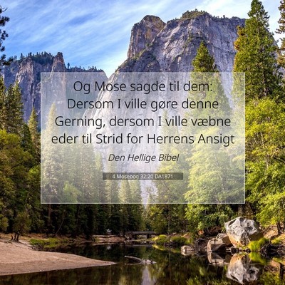 Picture 07 - 4 Mosebog 32:20 DA1871 - Og Mose sagde til dem: Dersom I ville gøre denne - Bible Verse Picture