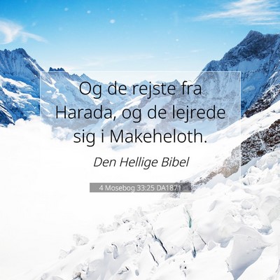 Picture 07 - 4 Mosebog 33:25 DA1871 - Og de rejste fra Harada, og de lejrede sig i - Bible Verse Picture