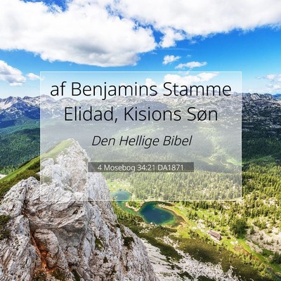 Picture 07 - 4 Mosebog 34:21 DA1871 - af Benjamins Stamme Elidad, Kisions - Bible Verse Picture