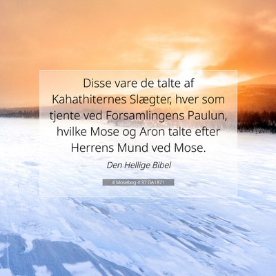 Picture 07 - 4 Mosebog 4:37 DA1871 - Disse vare de talte af Kahathiternes Slægter, - Bible Verse Picture