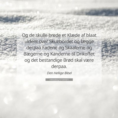 Picture 07 - 4 Mosebog 4:7 DA1871 - Og de skulle brede et Klæde af blaat uldent over - Bible Verse Picture