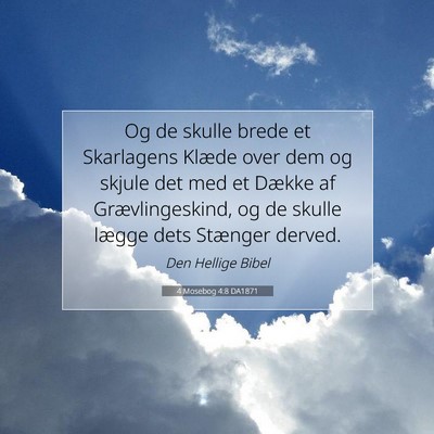 Picture 07 - 4 Mosebog 4:8 DA1871 - Og de skulle brede et Skarlagens Klæde over dem - Bible Verse Picture
