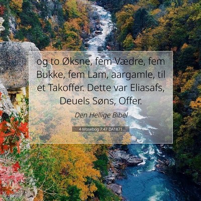 Picture 07 - 4 Mosebog 7:47 DA1871 - og to Øksne, fem Vædre, fem Bukke, fem Lam, - Bible Verse Picture