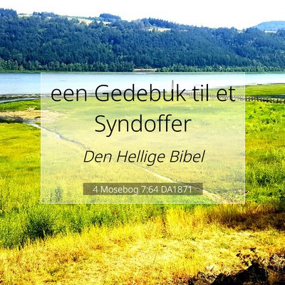 Picture 07 - 4 Mosebog 7:64 DA1871 - een Gedebuk til et - Bible Verse Picture