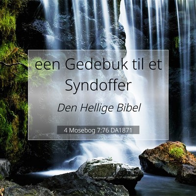 Picture 07 - 4 Mosebog 7:76 DA1871 - een Gedebuk til et - Bible Verse Picture