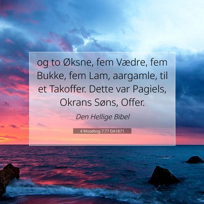 Picture 07 - 4 Mosebog 7:77 DA1871 - og to Øksne, fem Vædre, fem Bukke, fem Lam, - Bible Verse Picture