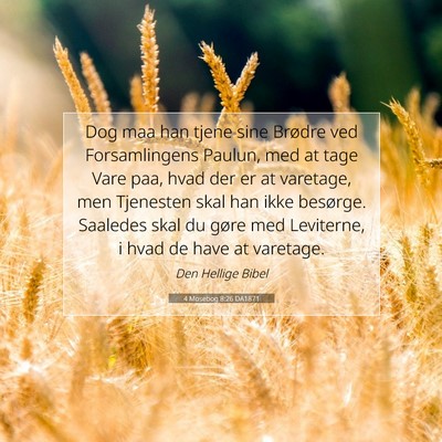 Picture 07 - 4 Mosebog 8:26 DA1871 - Dog maa han tjene sine Brødre ved Forsamlingens - Bible Verse Picture