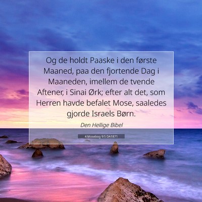 Picture 07 - 4 Mosebog 9:5 DA1871 - Og de holdt Paaske i den første Maaned, paa den - Bible Verse Picture
