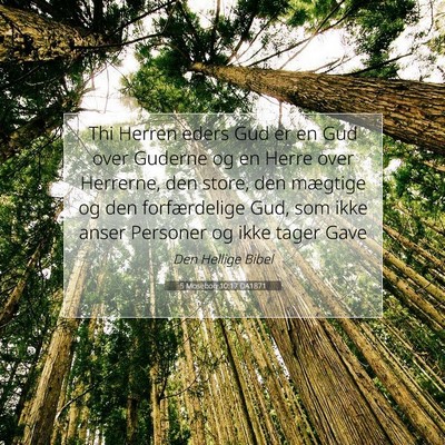 Picture 07 - 5 Mosebog 10:17 DA1871 - Thi Herren eders Gud er en Gud over Guderne og en - Bible Verse Picture