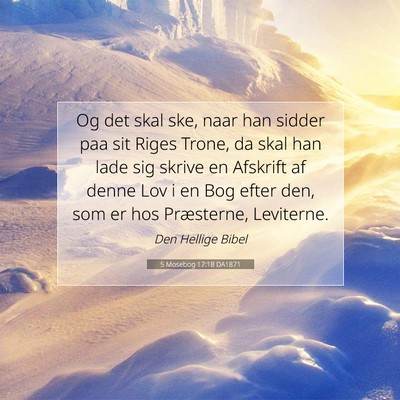 Picture 07 - 5 Mosebog 17:18 DA1871 - Og det skal ske, naar han sidder paa sit Riges - Bible Verse Picture