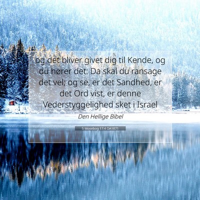 Picture 07 - 5 Mosebog 17:4 DA1871 - og det bliver givet dig til Kende, og du hører - Bible Verse Picture
