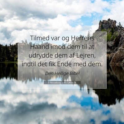 Picture 07 - 5 Mosebog 2:15 DA1871 - Tilmed var og Herrens Haand imod dem til at - Bible Verse Picture