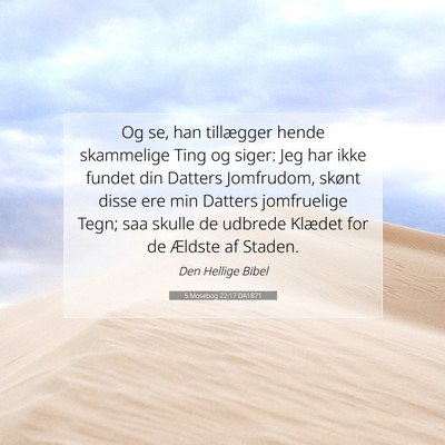 Picture 07 - 5 Mosebog 22:17 DA1871 - Og se, han tillægger hende skammelige Ting og - Bible Verse Picture