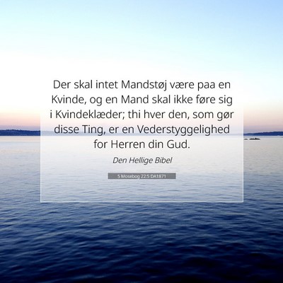 Picture 07 - 5 Mosebog 22:5 DA1871 - Der skal intet Mandstøj være paa en Kvinde, og - Bible Verse Picture