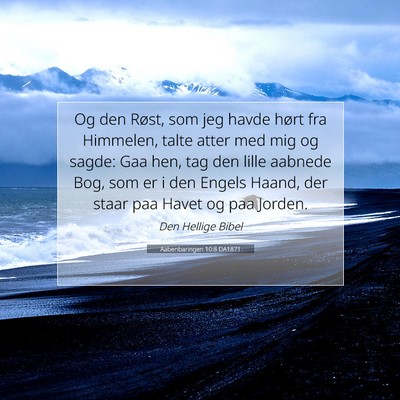 Picture 07 - Aabenbaringen 10:8 DA1871 - Og den Røst, som jeg havde hørt fra Himmelen, - Bible Verse Picture