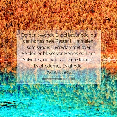 Picture 07 - Aabenbaringen 11:15 DA1871 - Og den syvende Engel basunede, og der hørtes - Bible Verse Picture