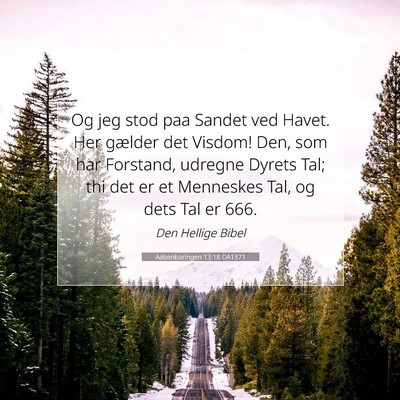 Picture 07 - Aabenbaringen 13:18 DA1871 - Og jeg stod paa Sandet ved Havet. Her gælder det - Bible Verse Picture