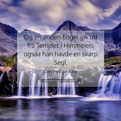 Picture 07 - Aabenbaringen 14:17 DA1871 - Og en anden Engel gik ud fra Templet i Himmelen; - Bible Verse Picture