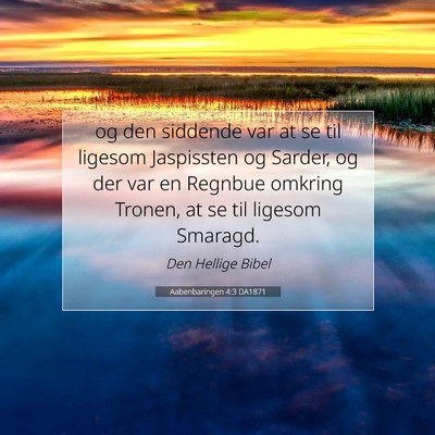 Picture 07 - Aabenbaringen 4:3 DA1871 - og den siddende var at se til ligesom Jaspissten - Bible Verse Picture