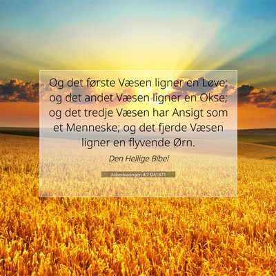 Picture 07 - Aabenbaringen 4:7 DA1871 - Og det første Væsen ligner en Løve; og det - Bible Verse Picture