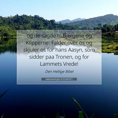 Picture 07 - Aabenbaringen 6:16 DA1871 - og de sagde til Bjergene og Klipperne: Falder - Bible Verse Picture