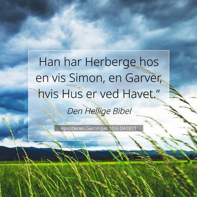 Picture 07 - Apostlenes Gerninger 10:6 DA1871 - Han har Herberge hos en vis Simon, en Garver, - Bible Verse Picture