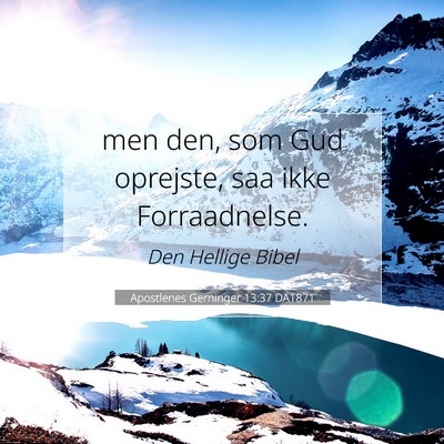Picture 07 - Apostlenes Gerninger 13:37 DA1871 - men den, som Gud oprejste, saa ikke - Bible Verse Picture