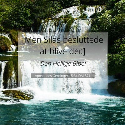 Picture 07 - Apostlenes Gerninger 15:34 DA1871 - [Men Silas besluttede at blive - Bible Verse Picture