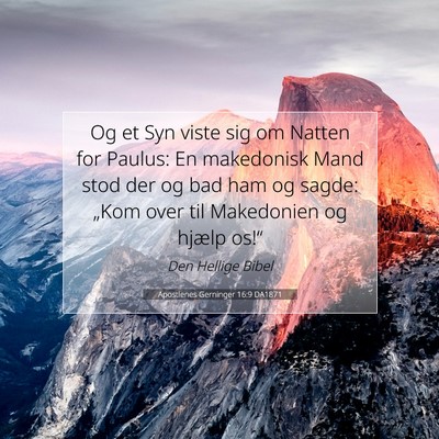 Picture 07 - Apostlenes Gerninger 16:9 DA1871 - Og et Syn viste sig om Natten for Paulus: En - Bible Verse Picture
