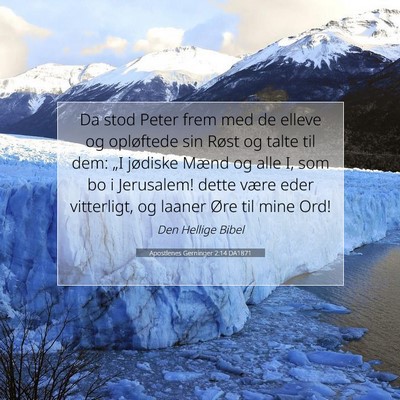 Picture 07 - Apostlenes Gerninger 2:14 DA1871 - Da stod Peter frem med de elleve og opløftede - Bible Verse Picture