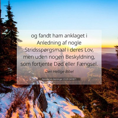Picture 07 - Apostlenes Gerninger 23:29 DA1871 - og fandt ham anklaget i Anledning af nogle - Bible Verse Picture