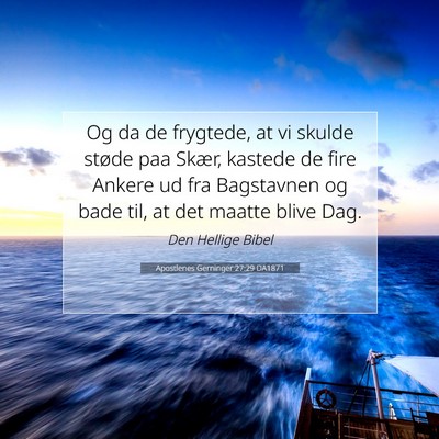 Picture 07 - Apostlenes Gerninger 27:29 DA1871 - Og da de frygtede, at vi skulde støde paa Skær, - Bible Verse Picture