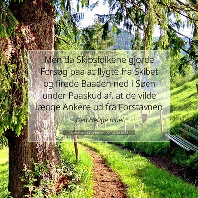 Picture 07 - Apostlenes Gerninger 27:30 DA1871 - Men da Skibsfolkene gjorde Forsøg paa at flygte - Bible Verse Picture