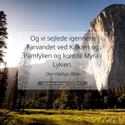 Picture 07 - Apostlenes Gerninger 27:5 DA1871 - Og vi sejlede igennem Farvandet ved Kilikien og - Bible Verse Picture