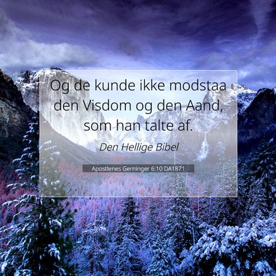 Picture 07 - Apostlenes Gerninger 6:10 DA1871 - Og de kunde ikke modstaa den Visdom og den Aand, - Bible Verse Picture