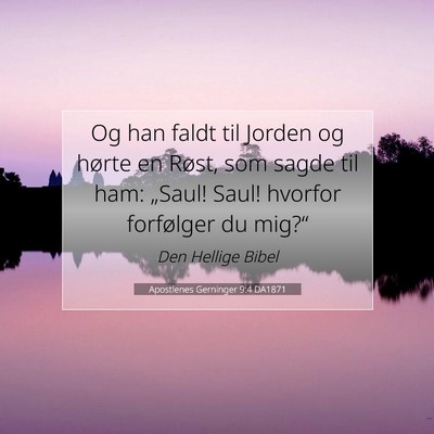 Picture 07 - Apostlenes Gerninger 9:4 DA1871 - Og han faldt til Jorden og hørte en Røst, som - Bible Verse Picture