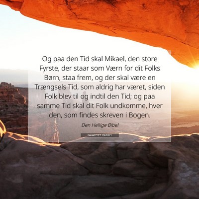 Picture 07 - Daniel 12:1 DA1871 - Og paa den Tid skal Mikael, den store Fyrste, der - Bible Verse Picture