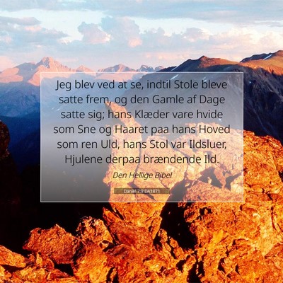 Picture 07 - Daniel 7:9 DA1871 - Jeg blev ved at se, indtil Stole bleve satte - Bible Verse Picture