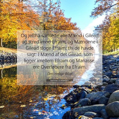 Picture 07 - Dommer 12:4 DA1871 - Og Jeftha samlede alle Mænd i Gilead og stred - Bible Verse Picture