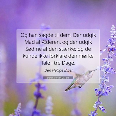 Picture 07 - Dommer 14:14 DA1871 - Og han sagde til dem: Der udgik Mad af Æderen, - Bible Verse Picture