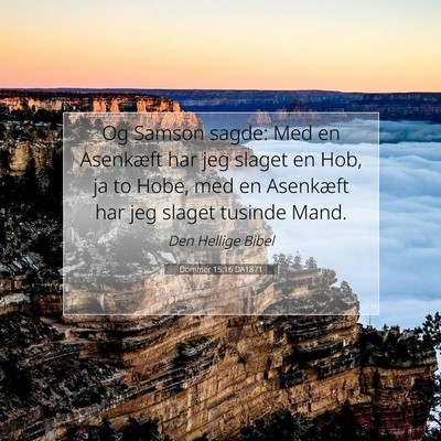 Picture 07 - Dommer 15:16 DA1871 - Og Samson sagde: Med en Asenkæft har jeg slaget - Bible Verse Picture